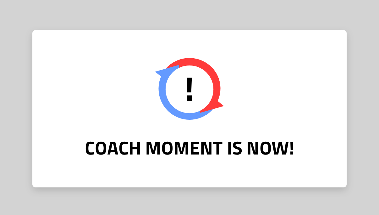 Coach moment is now! full-screen notification